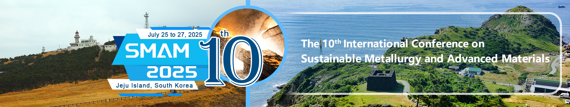 The 10th International Conference on Sustainable Metallurgy and Advanced Materials